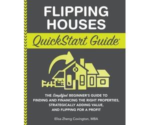 Elisa Zheng Covington Flipping Houses QuickStart Guide (Tascabile)