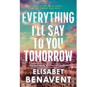 Elísabet Benavent Everything I'll Say to You Tomorrow (Tascabile)