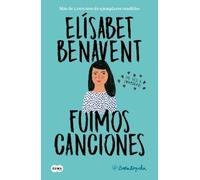 Elísabet Benavent Fuimos canciones / Sounds Like Love (Tascabile)