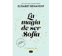 Elísabet Benavent La magia de ser Sofía / The Magic of Being Sofia (Tascabile)