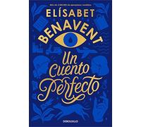 Elisabet Benavent Un cuento perfecto (Tascabile)
