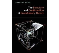 Elisabeth A. Llo The Structure and Confirmation of Evolutionary Theo (Tascabile)