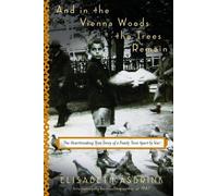 Elisabeth Asbrink And in the Vienna Woods the Trees Remain (Copertina rigida)