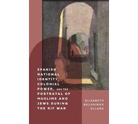 Elisabeth Bolor Spanish National Identity, Colonial Power, an (Copertina rigida)