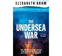 Elisabeth Braw The Undersea War (Copertina rigida) (PRESALE 08/10/2026)