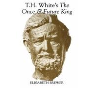 Elisabeth Brewer T.H. White's The Once and Future King (Copertina rigida)