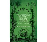 Elisabeth Brooke Traditional Western Herbal Medicine (Tascabile)