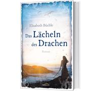Elisabeth Büchle Das Lächeln des Drachen: Roman (Tascabile)