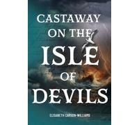 Elisabeth Carson-Williams Castaway on the Isle of Devils (Tascabile)