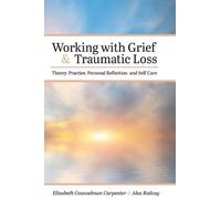 Elisabeth Counselman Carpenter A Working with Grief and Trau (Copertina rigida)
