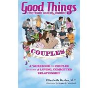 Elisabeth Davies Good Things Emotional Healing Journal for Couples (Tascabile)