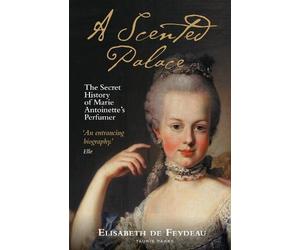 Elisabeth de Feydeau A Scented Palace (Tascabile)