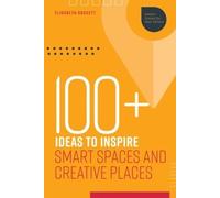 Elisabeth Douce 100 Ideas to Inspire Smart Spaces and Creative Plac (Tascabile)