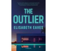 Elisabeth Eaves The Outlier (Tascabile)