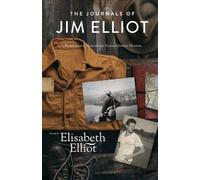 Elisabeth Ellio The Journals of Jim Elliot - An Ordinary Man on an E (Tascabile)