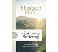 Elisabeth Elliot A Path through Suffering (Tascabile)