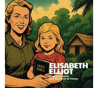 Elisabeth Elliot: El legado continúa