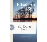 Elisabeth Elliot Keep a Quiet Heart (Tascabile)