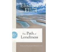 Elisabeth Elliot The Path of Loneliness (Tascabile)