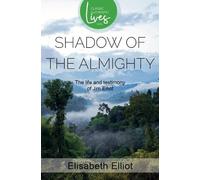 Elisabeth Elliot Shadow of the Almighty (Tascabile) Authentic Classics