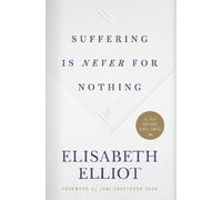Elisabeth Elliot Suffering Is Never for Nothing (Copertina rigida)