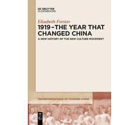Elisabeth Forster 1919 - The Year That Changed China (Tascabile)