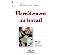 Elisabeth Grebot Harcèlement au travail (Tascabile)