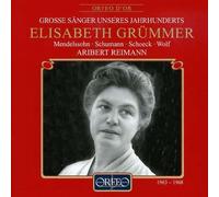 Elisabeth Grummer - Sings Mendelssohn/Schumann/Sch