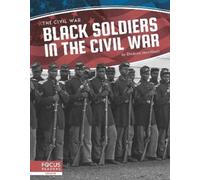 Elisabeth Herschbach Black Soldiers in the Civil War (Copertina rigida)