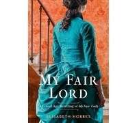 Elisabeth Hobbes My Fair Lord (Tascabile)