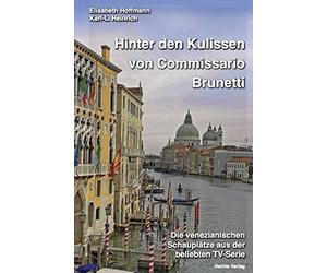 Elisabeth Hoffm Hinter den Kulissen von Commissario Brunetti: Die ve (Tascabile)
