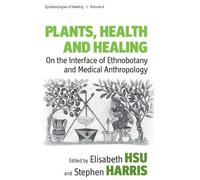 Elisabeth Hsu Plants, Health and Healing (Copertina rigida)