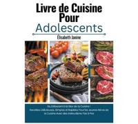 Élisabeth Janine Livre de Cuisine Pour Adolescents (Tascabile)