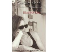 Elisabeth Katz Warrum nicht: Oder: Als mein Leben wieder schön wurd (Tascabile)