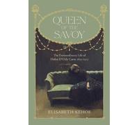 Elisabeth Kehoe Queen of The Savoy (Copertina rigida)