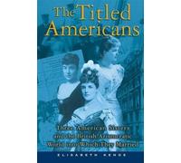 Elisabeth Kehoe The Titled Americans (Tascabile)