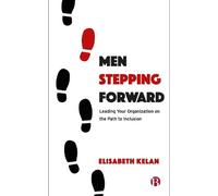 Elisabeth Kelan Men Stepping Forward (Tascabile)