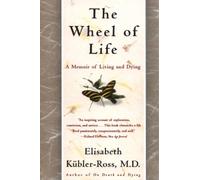 Elisabeth Keubler-Ross The Wheel of Life (Tascabile)