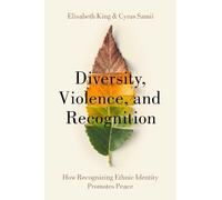 Elisabeth King Cyrus Samii Diversity, Violence, and Recognition (Tascabile)