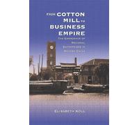 Elisabeth Köll From Cotton Mill to Business Empire (Copertina rigida)