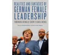 Elisabeth Krimme Realities and Fantasies of German Female Leadershi (Tascabile)