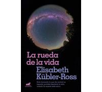 Elisabeth Kubler-Ross La rueda de la vida / The Wheel of Life (Tascabile)