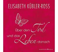 Elisabeth Küble Über den Tod und das Leben danach - Geschenka (Copertina rigida)