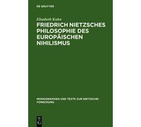 Elisabeth Kuhn Friedrich Nietzsches Philosophie Des Europäisc (Copertina rigida)
