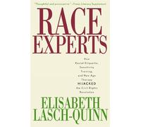Elisabeth Lasch-Quinn Race Experts (Tascabile)