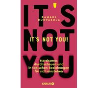 Elisabeth Liebl It's Not You: Narzissmus durchschauen und in toxisc (Tascabile)