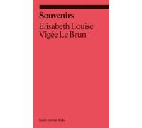 Elisabeth Louise Vigée Le Brun Souvenirs: From a Memoir (Tascabile) Ekphrasis