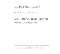 Elisabeth Lukas Heidi Schönfeld Meaningful Renunciation (Tascabile)