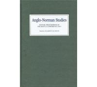Elisabeth M C van Houts Anglo-Norman Studies XXXVIII (Copertina rigida)