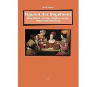 Elisabeth Mainb Figuren des Begehrens: Das Selbst und der Andere in (Tascabile)